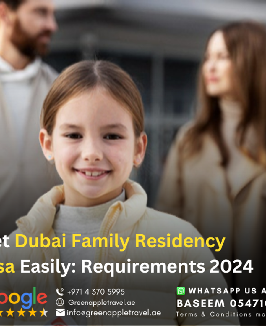 احصل على تأشيرة الإقامة العائلية في دبي بسهولة — Green Apple Travel & Tourism, Dubai