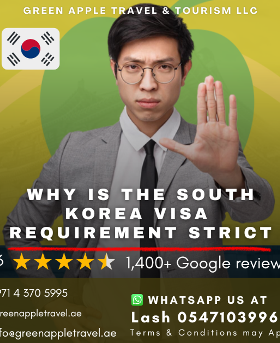 Why is the South Korea Visa Requirement Strict? — Green Apple Travel & Tourism, Dubai