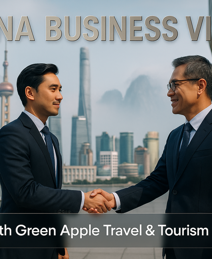 China Business Visa with Invitation TE Letter on September - November 2025 Enquire Now! — Green Apple Travel & Tourism, Dubai