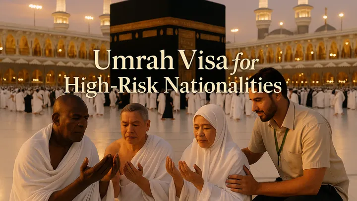 Umrah Visa Now Available for High-Risk Nationalities - Apply Today!